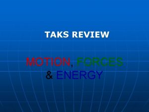 TAKS REVIEW MOTION FORCES ENERGY IPC 5 The