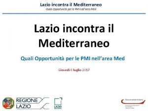 Lazio incontra il Mediterraneo Quali Opportunit per le