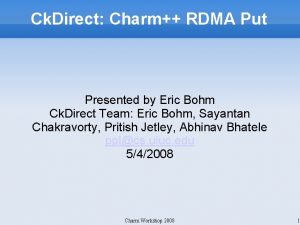 Ck Direct Charm RDMA Put Presented by Eric