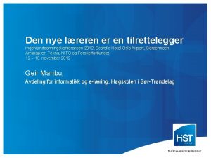 Den nye lreren er en tilrettelegger Ingenirutdanningskonferansen 2012