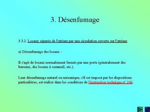 3 Dsenfumage 3 3 2 Locaux spars de