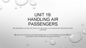 UNIT 19 HANDLING AIR PASSENGERS P 1 DESCRIBE