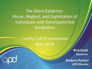 The Silent Epidemic Abuse Neglect and Exploitation of