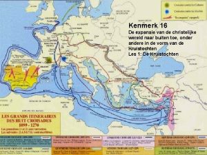 Kenmerk 16 De expansie van de christelijke wereld