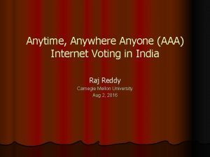 Anytime Anywhere Anyone AAA Internet Voting in India