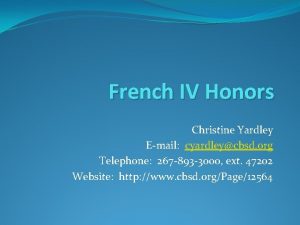 French IV Honors Christine Yardley Email cyardleycbsd org