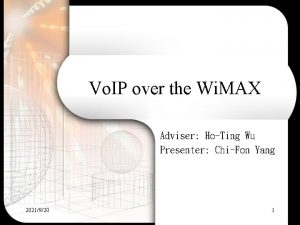 Vo IP over the Wi MAX Adviser HoTing