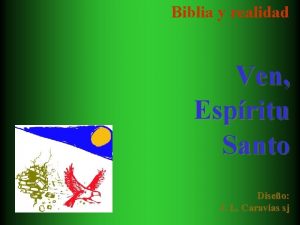 Biblia y realidad Ven Espritu Santo Diseo J