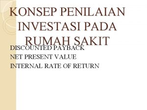 KONSEP PENILAIAN INVESTASI PADA RUMAH SAKIT DISCOUNTED PAYBACK