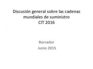 Discusin general sobre las cadenas mundiales de suministro