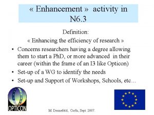 Enhancement activity in N 6 3 Definition Enhancing