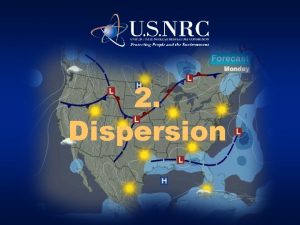 2 Dispersion Meteorological Fundamentals 2009 National Radiological Emergency