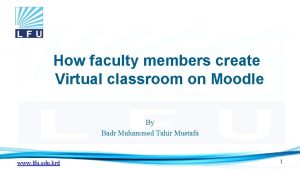 How faculty members create Virtual classroom on Moodle