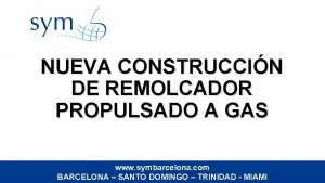 NUEVA CONSTRUCCIN DE REMOLCADOR PROPULSADO A GAS www