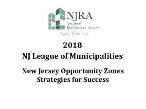 2018 NJ League of Municipalities New Jersey Opportunity