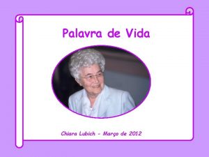 Palavra de Vida Chiara Lubich Maro de 2012