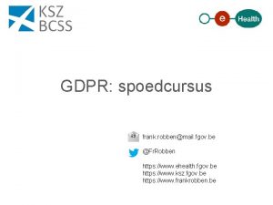 GDPR spoedcursus frank robbenmail fgov be Fr Robben