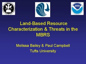 LandBased Resource Characterization Threats in the MBRS Melissa