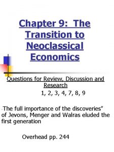 Chapter 9 The Transition to Neoclassical Economics Questions