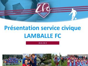 Prsentation service civique LAMBALLE FC 2018 2019 Quest