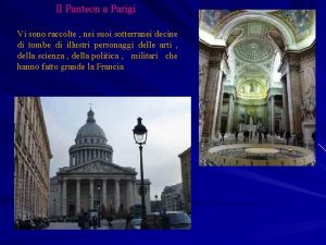 Il Panteon a Parigi Vi sono raccolte nei