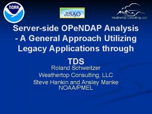 Weathertop Consulting LLC Serverside OPe NDAP Analysis A