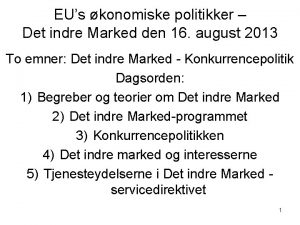 EUs konomiske politikker Det indre Marked den 16