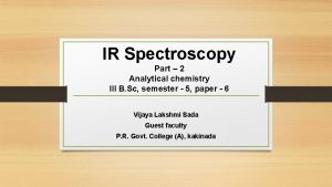 IR Spectroscopy Part 2 Analytical chemistry III B