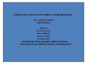 Contemporary Yoruba Art Folk TraditionsOsogbo Renaissance The Osogbo