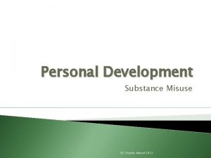 Personal Development Substance Misuse C Krystle Attard 2012