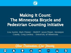 Making It Count The Minnesota Bicycle and Pedestrian