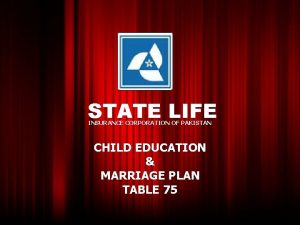 STATE LIFE INSURANCE CORPORATION OF PAKISTAN CHILD EDUCATION