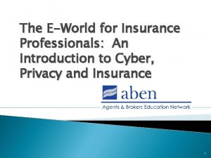 The EWorld for Insurance Professionals An Introduction to