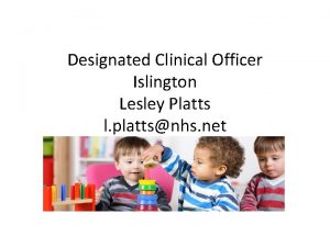 Designated Clinical Officer Islington Lesley Platts l plattsnhs