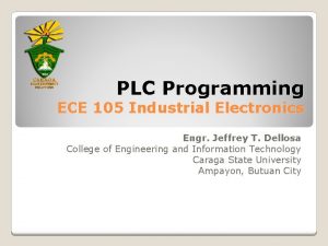 PLC Programming ECE 105 Industrial Electronics Engr Jeffrey