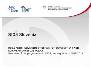 SI 05 Slovenia Mojca Krisch GOVERNMENT OFFICE FOR