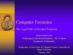 Computer Forensics The Legal Side of Incident Response