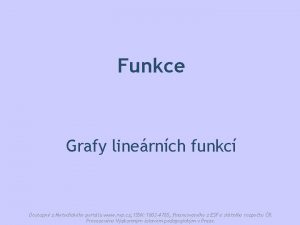 Funkce Grafy linernch funkc Dostupn z Metodickho portlu