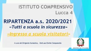 ISTITUTO COMPRENSIVO Lucca 4 RIPARTENZA a s 20202021