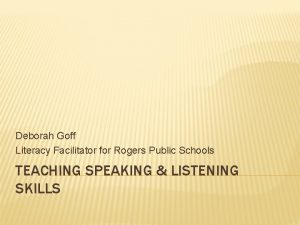 Deborah Goff Literacy Facilitator for Rogers Public Schools