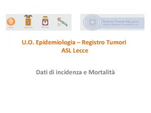 U O Epidemiologia Registro Tumori ASL Lecce Dati