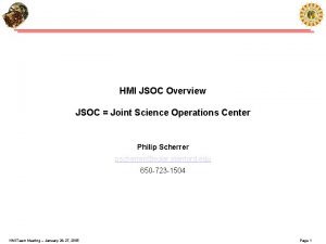 HMI JSOC Overview JSOC Joint Science Operations Center