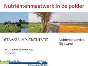 Nutrintenmaatwerk in de polder STAVAZA IMPLEMENTATIE RAO Atelier