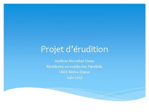 Projet drudition Melissa Mozafari Dana Rsidente en mdecine