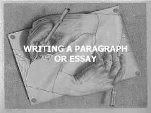 WRITING A PARAGRAPH OR ESSAY 6118 Paragraph Writing
