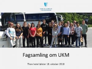 Fagsamling om UKM Thon hotel Jlster 18 oktober