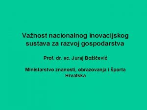 Vanost nacionalnog inovacijskog sustava za razvoj gospodarstva Prof