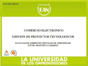 COMERCIO ELECTRONICO GESTIN DE PROYECTOS TECNOLOGICOS FACULTAD DE