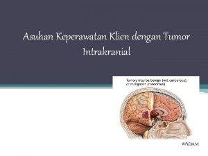 Asuhan Keperawatan Klien dengan Tumor Intrakranial echie doc