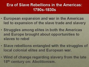 Era of Slave Rebellions in the Americas 1790